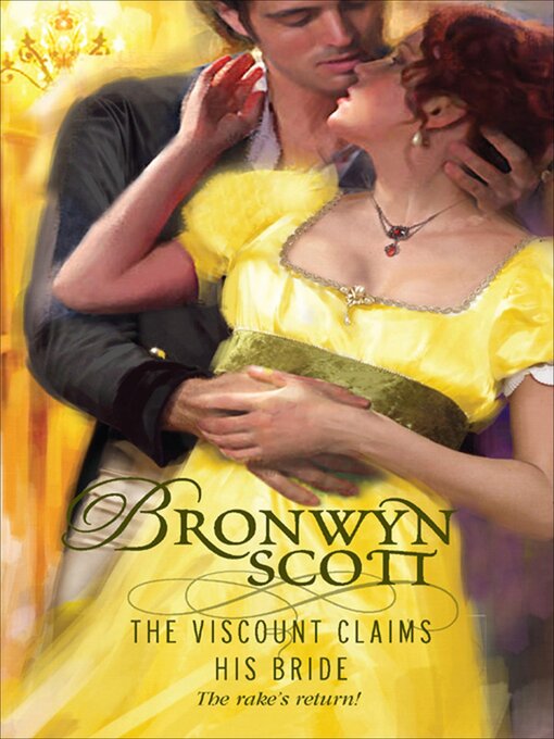 Title details for The Viscount Claims His Bride by Bronwyn Scott - Available